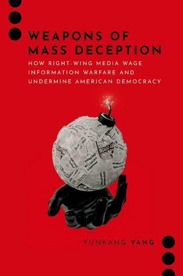 Yunkang Yang - Weapons of Mass Deception, Inbunden