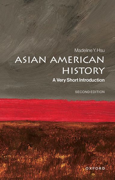 Madeline Y. Hsu - Asian American History, Häftad