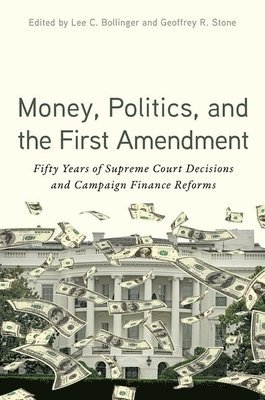 Money, Politics, and the First Amendment