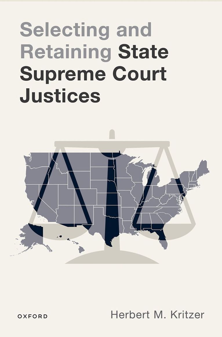 Herbert M. Kritzer - Selecting and Retaining State Supreme Court Justices, Inbunden. Tillgänglighet: Kommande