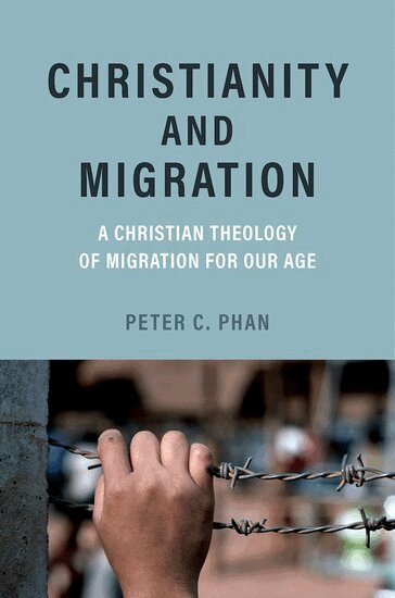 Peter C. Phan - Christianity and Migration, Häftad