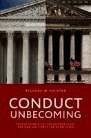 Conduct Unbecoming: The Ethics Crisis at the Supreme Court and How Legitimacy Can Be Restored