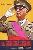 bokomslag El Generalisimo: A Biography of Francisco Franco