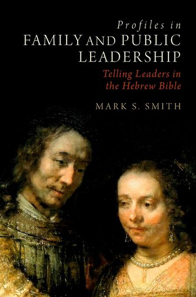 Mark S. Smith - Profiles in Family and Public Leadership, Inbunden