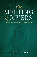 bokomslag The Meeting of Rivers: Translating Religion in Early Modern India