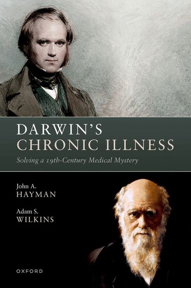 John A. Hayman, Adam S. Wilkins - Darwin's Chronic Illness, Inbunden