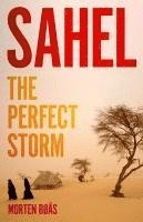bokomslag Sahel: The Perfect Storm