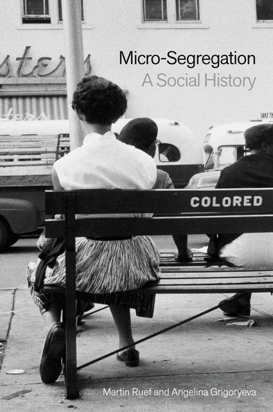 Martin Ruef, Angelina Grigoryeva - Micro-Segregation, Häftad