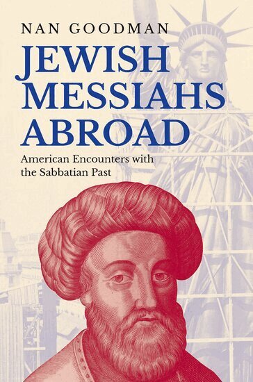 Nan Goodman - Jewish Messiahs Abroad, Inbunden