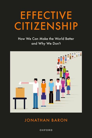 Jonathan Baron - Effective Citizenship, Inbunden