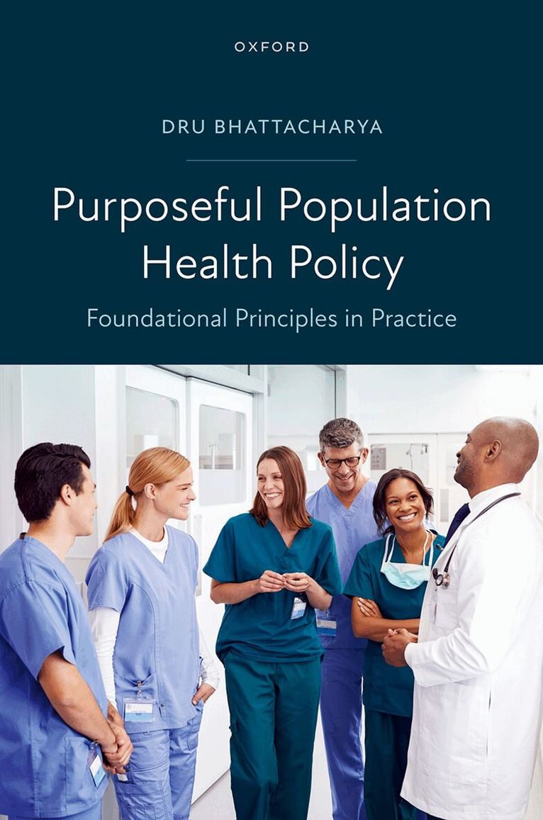 Dru Bhattacharya - Purposeful Population Health Policy, Häftad