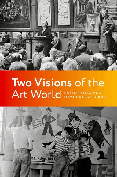 Fabio Rojas, David de la Torre - Two Visions of the Art World, Häftad