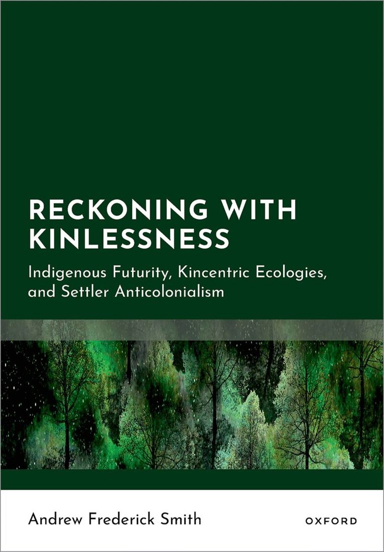 Andrew Frederick Smith - Reckoning with Kinlessness, Inbunden. Tillgänglighet: Kommande