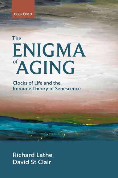 Richard Lathe, David St Clair - The Enigma of Aging, Inbunden