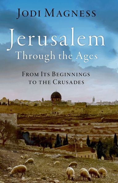 Jodi Magness - Jerusalem through the Ages, Häftad