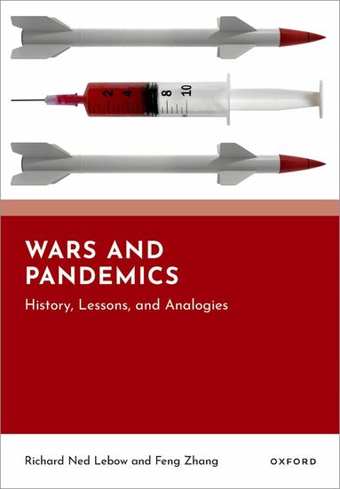 Richard Ned Lebow, Feng Zhang - Wars and Pandemics, Inbunden