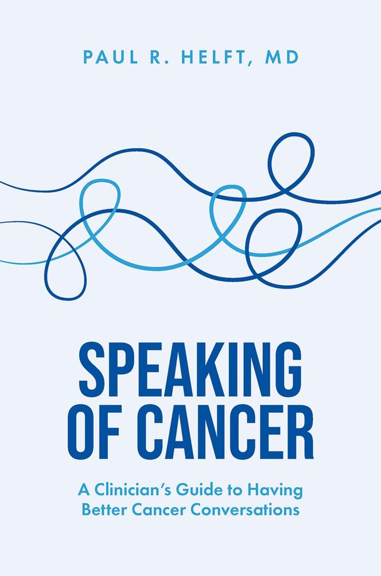 Paul R. Helft - Speaking of Cancer, Häftad