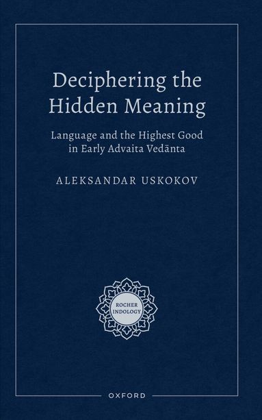 Aleksandar Uskokov - Deciphering the Hidden Meaning, Inbunden