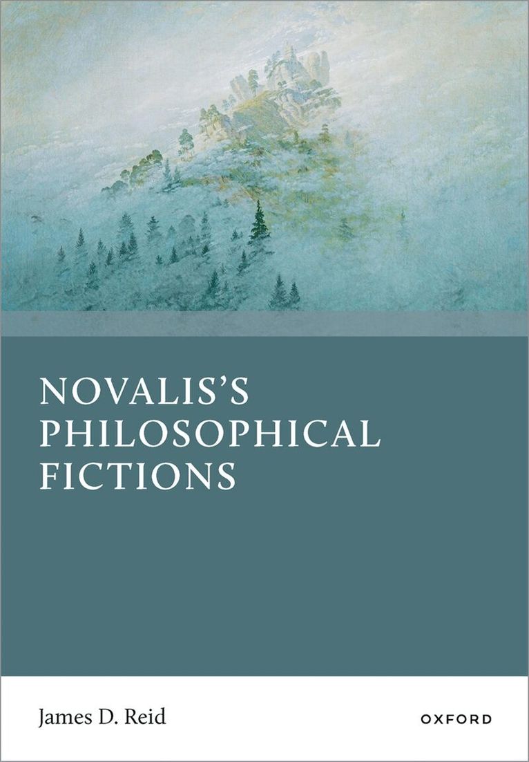 James D. Reid - Novalis's Philosophical Fictions, Inbunden