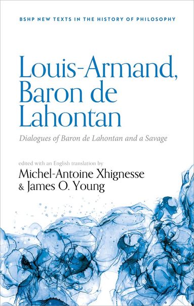 Michel-Antoine Xhignesse, James O. Young - Louis-Armand, Baron de Lahontan: Dialogues of Baron de Lahontan and a Savage, Inbunden
