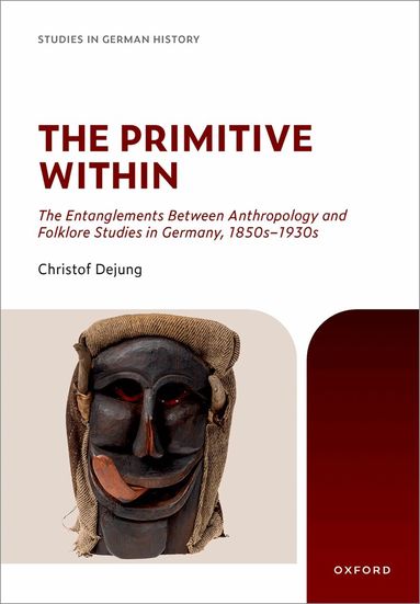 Christof Dejung - The Primitive Within, Inbunden