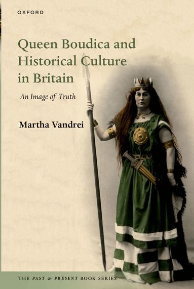 Martha Vandrei - Queen Boudica and Historical Culture in Britain, Häftad