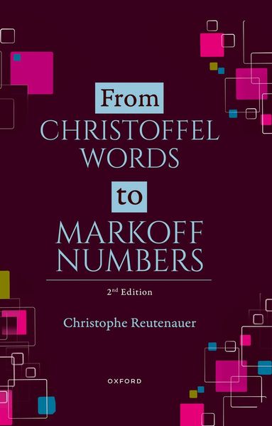 Christophe Reutenauer - From Christoffel Words to Markoff Numbers, Inbunden