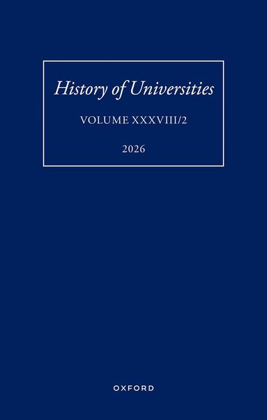 Robin Darwall-Smith, Mordechai Feingold, Robin Darwall-Smith, Mordechai Feingold - History of Universities: Volume XXXVIII/2, Inbunden