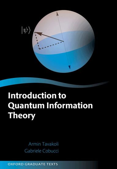 Armin Tavakoli, Gabriele Cobucci - Introduction to Quantum Information Theory, Inbunden