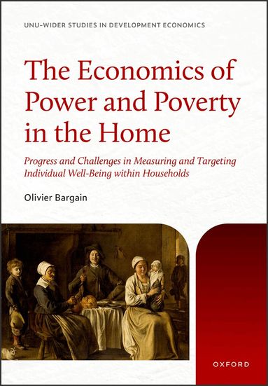 Olivier Bargain - The Economics of Power and Poverty in the Home, Inbunden