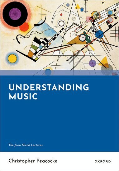 Christopher Peacocke - Understanding Music, Inbunden