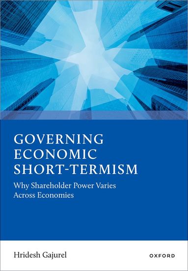 Hridesh Gajurel - Governing Economic Short-Termism, Inbunden