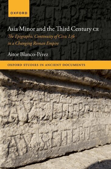 Aitor Blanco-Pérez - Asia Minor and the Third Century CE, Inbunden