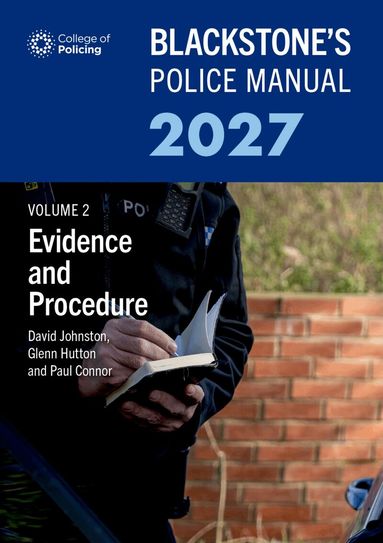 David Johnston, Glenn Hutton, Paul Connor - Blackstone's Police Manual Volume 2: Evidence and Procedure 2027, Häftad