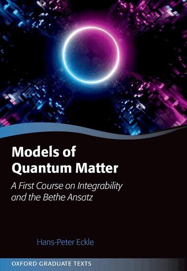 Hans-Peter Eckle - Models of Quantum Matter, Häftad