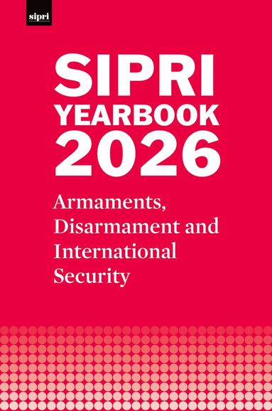 Stockholm International Peace Research Institute - SIPRI Yearbook 2026, Inbunden