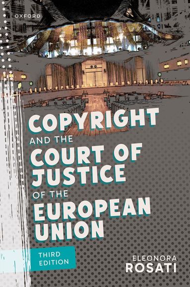Eleonora Rosati - Copyright and the Court of Justice of the European Union, Inbunden