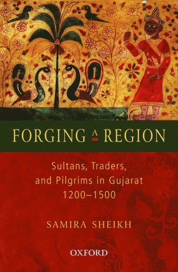 Samira Sheikh - Forging a Region, Inbunden
