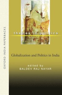 bokomslag Globalization and Politics in India