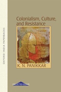 bokomslag Colonialism, Culture and Resistance