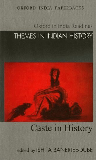 Ishita Banerjee-Dube - Caste in History, Häftad