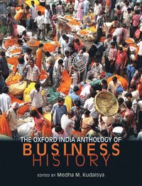 bokomslag The Oxford India Anthology of Business History