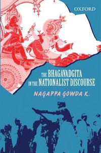 bokomslag The Bhagavadgita in the Nationalist Discourse