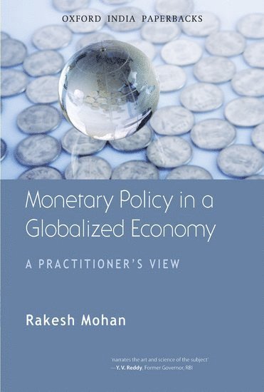 Rakesh Mohan, uYale University) Mohan, Rakesh ( - Monetary Policy in a Globalized Economy, Häftad