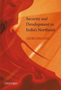 bokomslag Security and Development in India's Northeast
