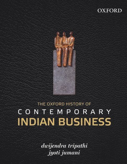 The Oxford History of Contemporary Indian Business 1