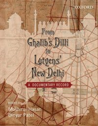 bokomslag From Ghalib's Dilli to Lutyen's New Dheli