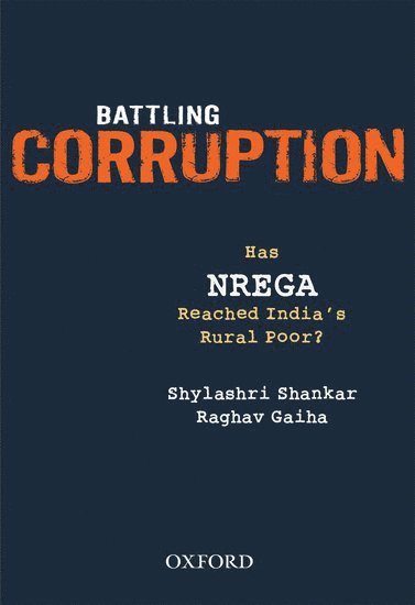 Shylashri Shankar, Raghav Gaiha - Battling Corruption, Inbunden