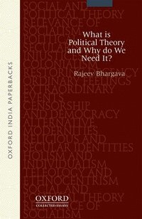 bokomslag What is Political Theory and Why Do We Need It?