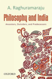 bokomslag Philosophy and India